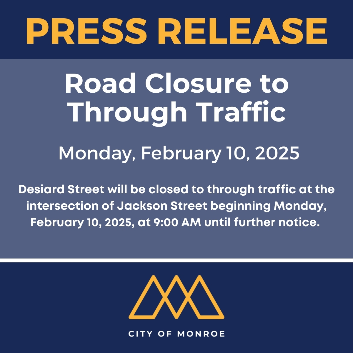 FOR IMMEDIATE RELEASE - Temporary Road Closure - Desiard Street at Jackson Street Intersection

View Full Press Release Here: monroela.us/news_announcem…