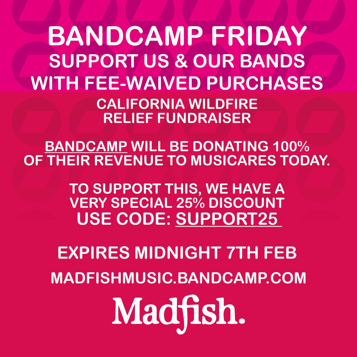Tomorrow is Bandcamp Friday! Please support this month’s is a California Wildfire Relief Fundraiser with a 25% discount
Bandcamp are donating 100% of their revenue to MusicCares Today
Use Code SUPPORT25
Expires Midnight 7th February
madfishmusic.bandcamp.com