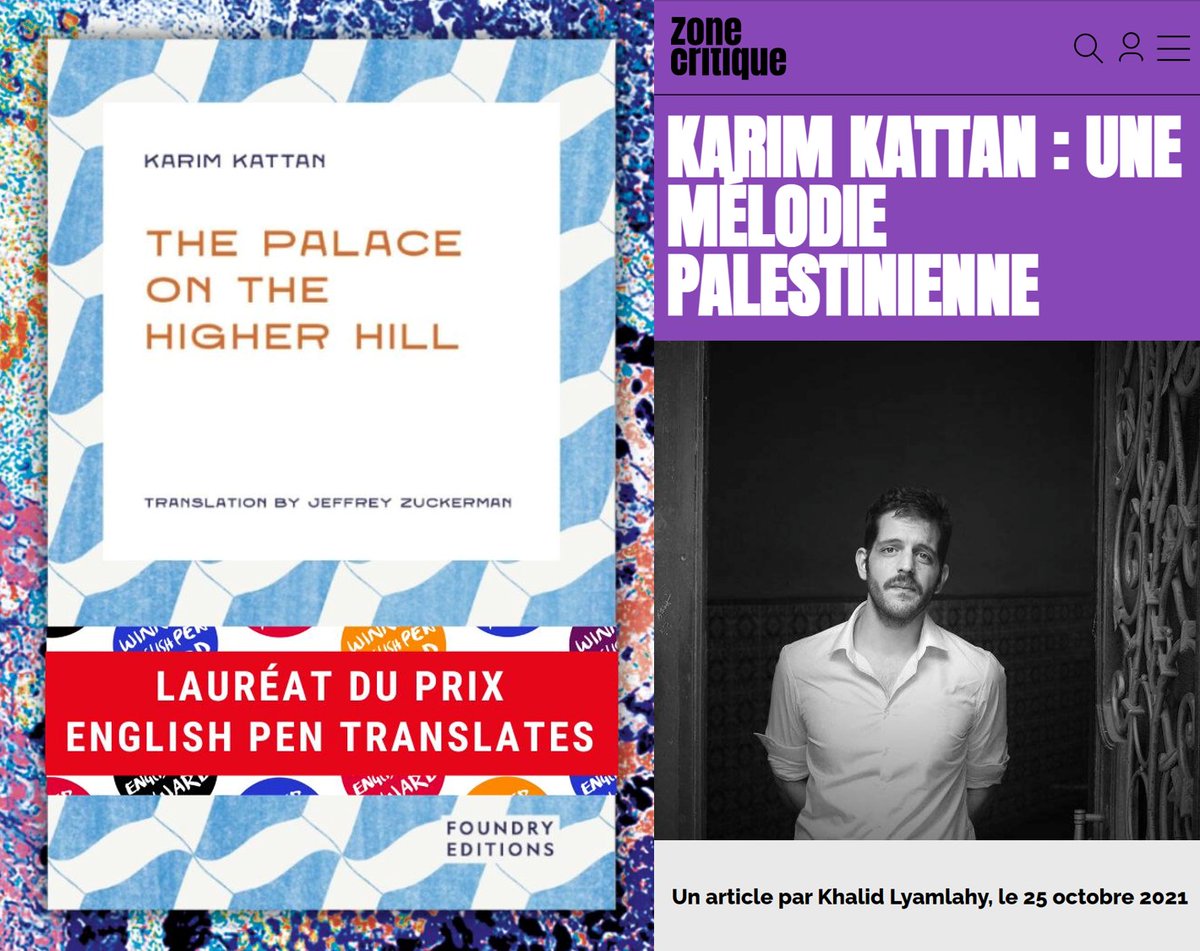 Good to hear that Palestinian writer Karim Kattan's brilliant novel "Le Palais des deux collines" (<a href="/edelyzad/">éditions elyzad</a>, 2021) will be available next April in English translation by Jeffrey Zuckerman <a href="/FoundryEditions/">Foundry Editions</a>. In 2021, I reviewed the novel for <a href="/Zone_Critique/">Zone Critique</a> bit.ly/42IZEos