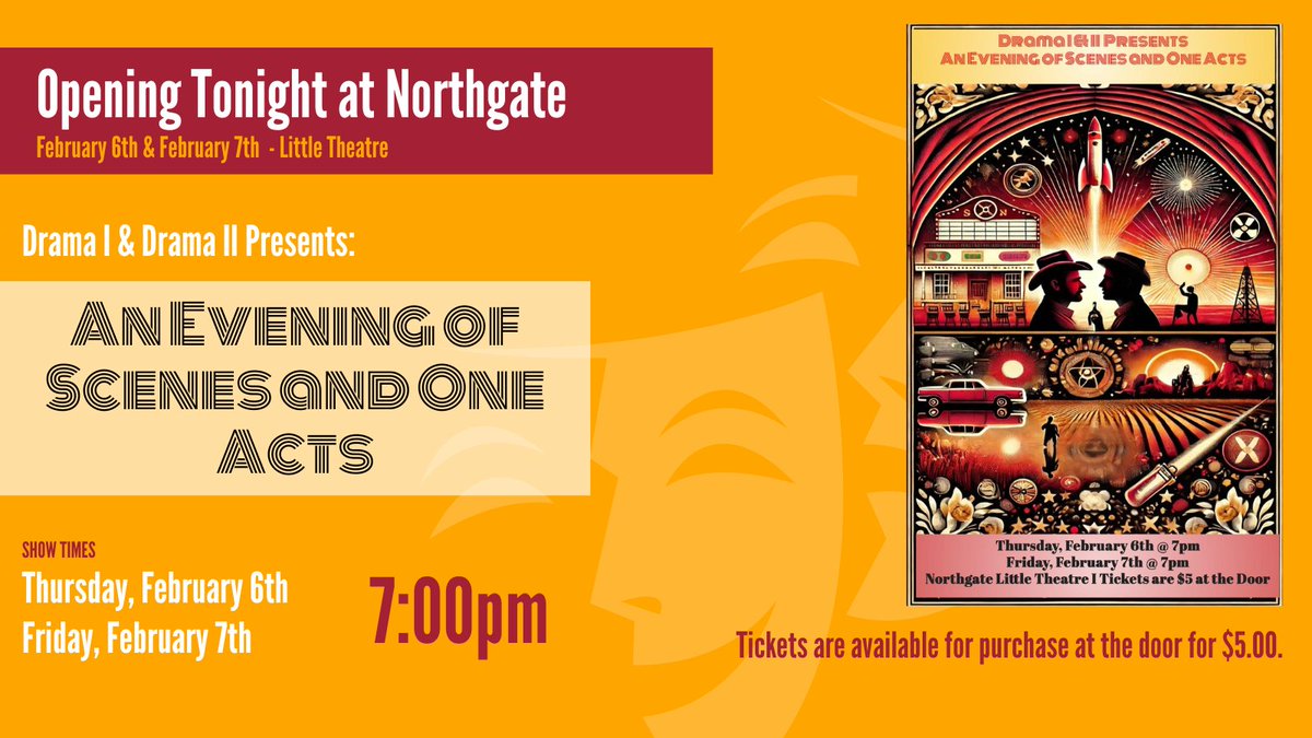 Opening tonight in the Little Theatre, Drama I &amp; II Presents: An Evening of Scenes and One Acts. Starts tonight (2/6) and tomorrow (2/7) at 7:00pm. Tickets available for purchase at the door for $5.00

<a href="/NorthgateHS/">Northgate High</a> <a href="/MtDiabloUSD/">MDUSD</a> <a href="/WalnutCreekGov/">City of Walnut Creek</a>