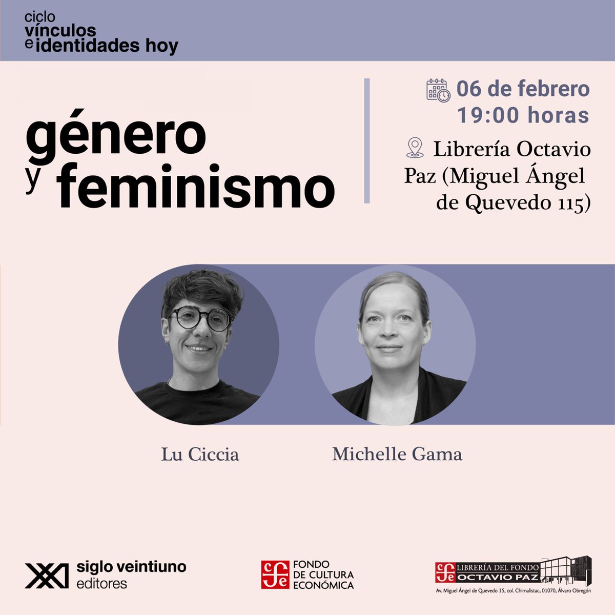 CIEGUNAM's tweet image. 📢💜 ¡ H O Y ! No te pierdas la conferencia &quot;género y feminismo&quot; con la Dra. lu ciccia, investigadora del #CIEGUNAM y Michelle Gama

📌19 horas en la #LibreríaOctavioPaz (Miguel Ángel de Quevedo 115)
@sigloxximex @FCEMexico