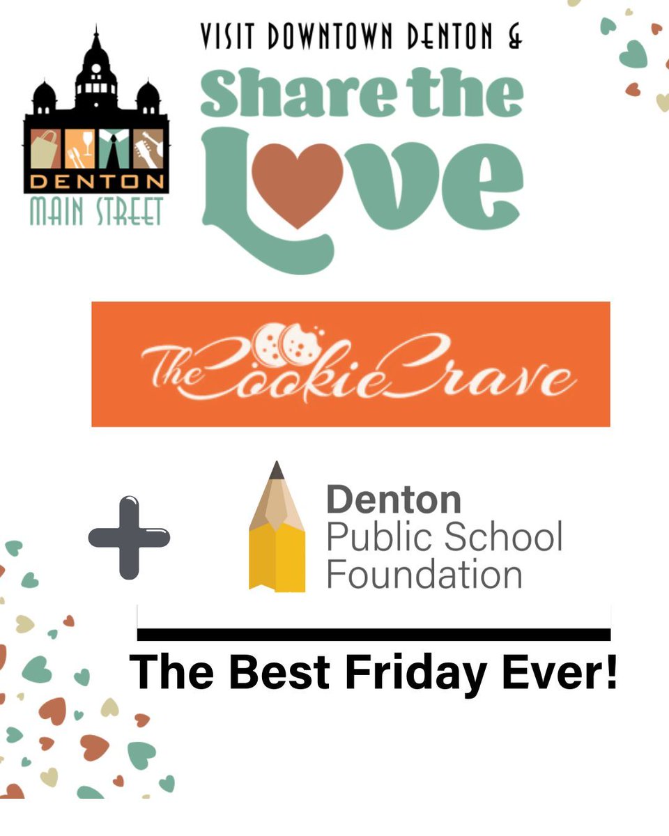 Stop by the Cookie Crave on Fridays in February, and 10% of what you purchase will be donated back to the Denton Public School Foundation! Now that is a SWEET Deal!