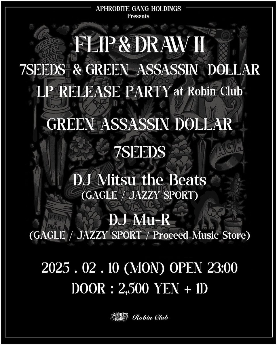 DOZE.GAD (@dozegad) on Twitter photo FLIP&DRAW Ⅱ RELEASE PARTY 2025.02.10 (MON) 23:00- 7SEEEDS, GREEN ASSASSIN DOLLAR, DJ Mitsu the Beats, DJ Mu-R !!!! at OMOTESANDO Robin Club !!!!
<a href="/Djbun/">DJ BUN</a>
<a href="/DJMu_R/">DJ Mu-R (K. Miura)</a>
<a href="/mitsu_the_beats/">DJ Mitsu the Beats</a> FLIP&DRAW Ⅱ RELEASE PARTY 2025.02.10 (MON) 23:00- 7SEEEDS, GREEN ASSASSIN DOLLAR, DJ Mitsu the Beats, DJ Mu-R !!!! at OMOTESANDO Robin Club !!!!
<a href="/Djbun/">DJ BUN</a>
<a href="/DJMu_R/">DJ Mu-R (K. Miura)</a>
<a href="/mitsu_the_beats/">DJ Mitsu the Beats</a>