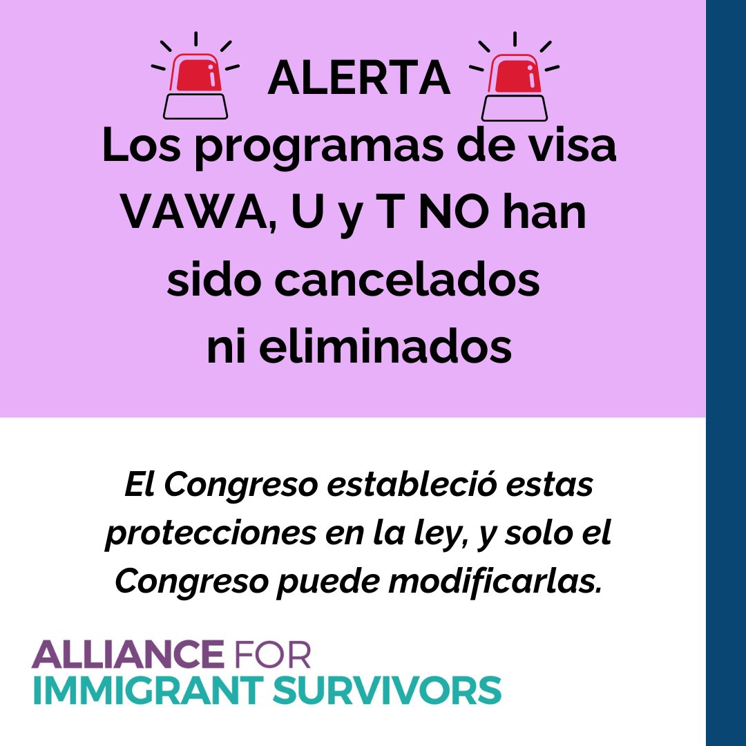 Alliance for Immigrant Survivors (@4immsurvivors) on Twitter photo 🚨🚨 ALERTA: A pesar de la desinformación en redes, ¡las visas VAWA, U y T NO han sido canceladas ni eliminadas! 🚨🚨 Estas protecciones bipartidistas fueron creadas por el Congreso y la Administración no puede eliminarlas por sí sola. 🚨🚨 ALERTA: A pesar de la desinformación en redes, ¡las visas VAWA, U y T NO han sido canceladas ni eliminadas! 🚨🚨 Estas protecciones bipartidistas fueron creadas por el Congreso y la Administración no puede eliminarlas por sí sola.