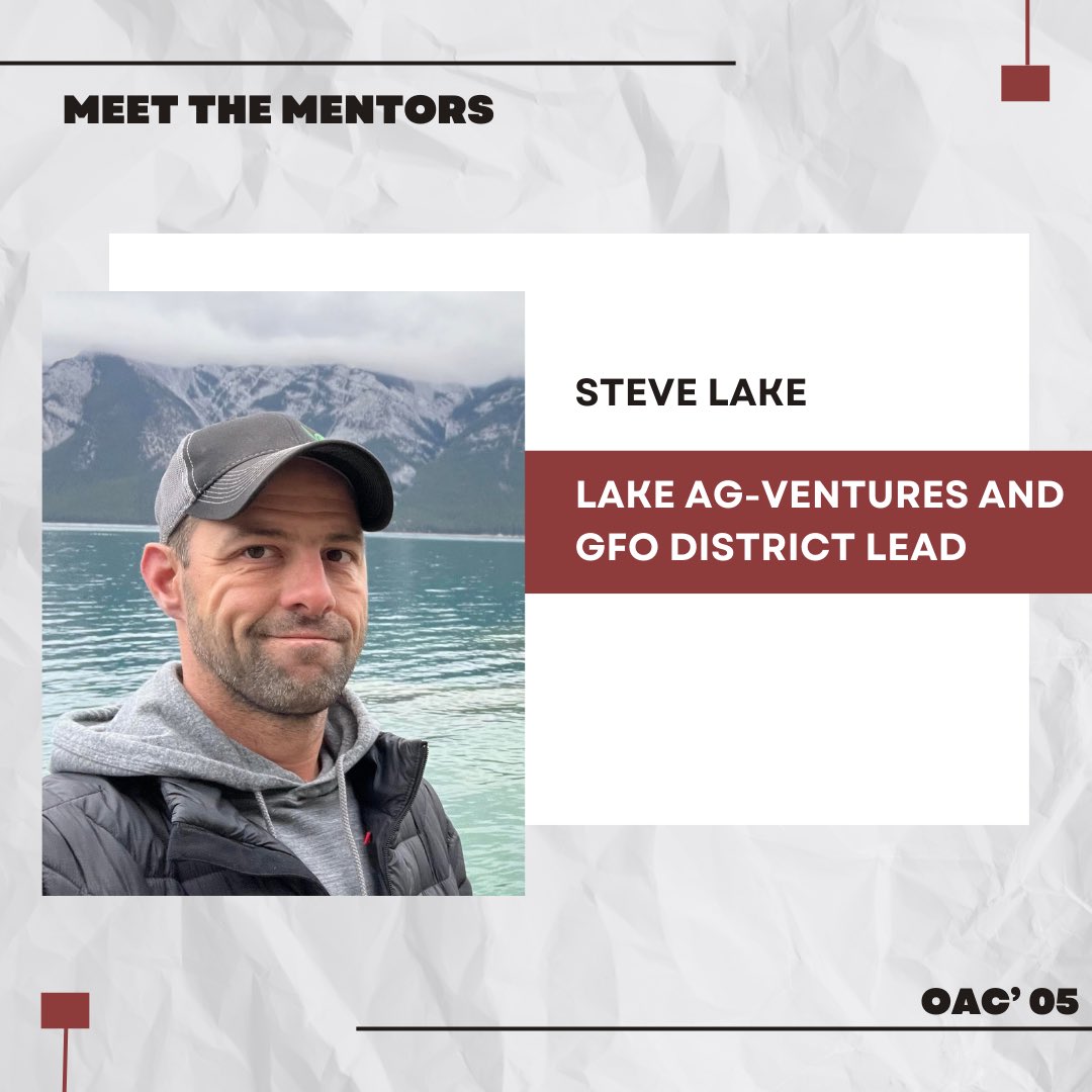 Meet the Mentors for our 2025 Speed Mentoring Event!

A 2005 graduate of OAC, Steve owns and operates Lake Ag Ventures Ltd in Elora, Ontario.