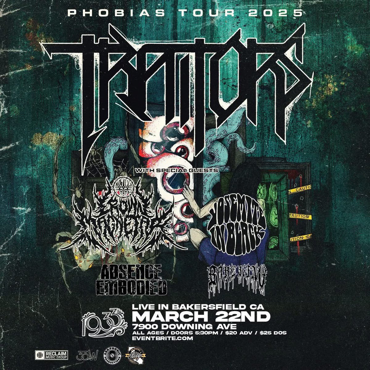 March 22nd at 1933
Traitors / Crown Magnetar / Yosemite In Black
Absence Embodied / Bare King
All Ages / $20 Adv / $25 Dos
ONLINE Tickets: bit.ly/4itL5ue

PHYSICAL Tickets: 
Stage Fright Clothing
1933