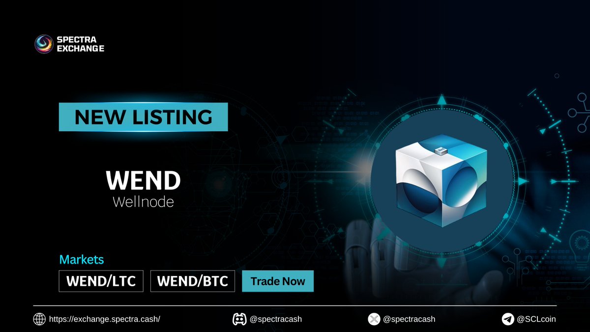 New Listing!

<a href="/Well_Node/">WellNode</a> $wend is now live on Spectra Exchange   
exchange.spectra.cash/#/market/DEX.W…

#newlisting #spectra2025 #spectraexchange #spectra $scl #cash #coin $ltc $btc #LTCUSDT  #wend #CommunityEngagement #masternode #trading