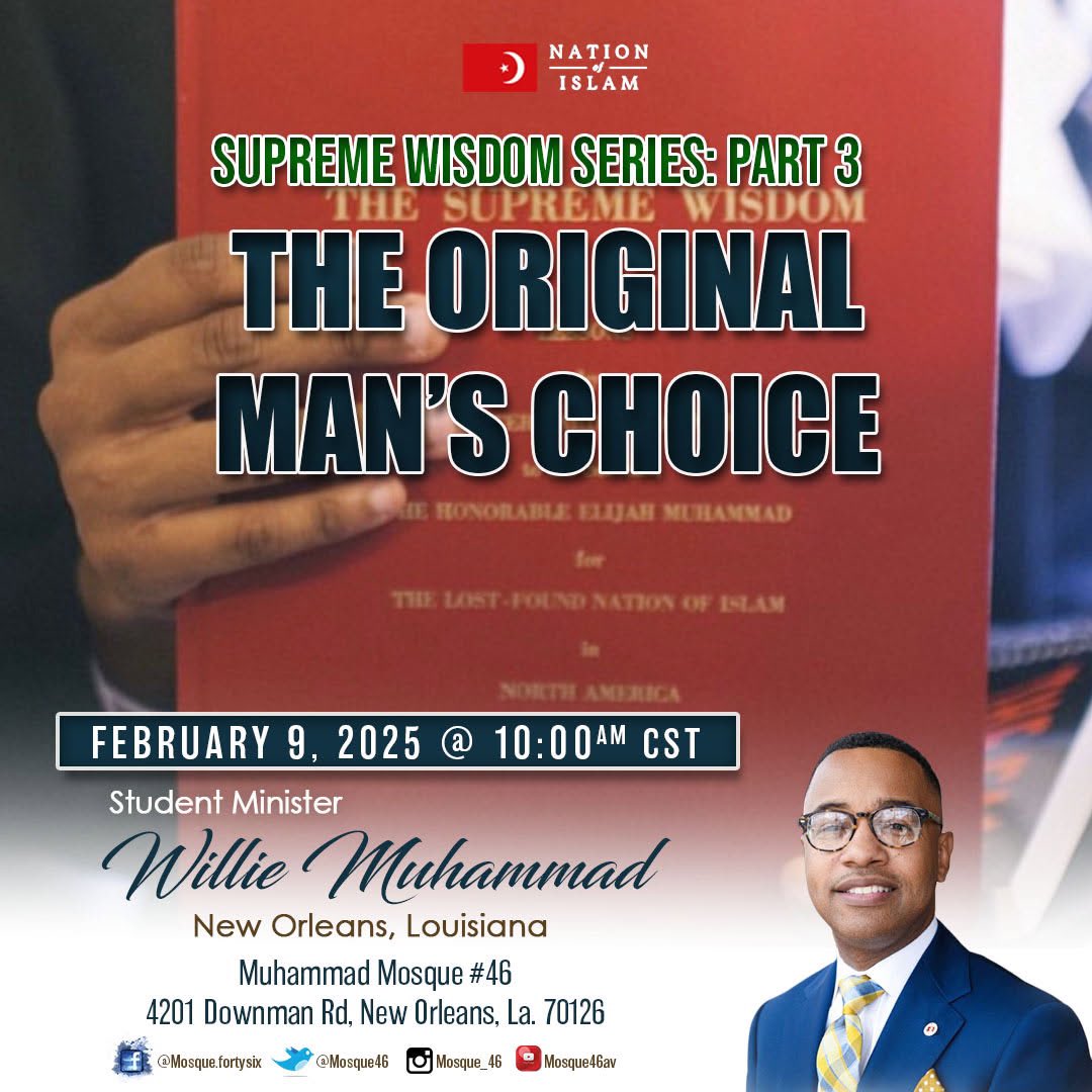 Join us for Part 3 of the Supreme Wisdom Series—Discover the wisdom of the Most Honorable Elijah Muhammad and how it empowers us to make the right choices for our future. Don’t miss this powerful message! #SupremeWisdom #OriginalMan #Mosque46 #NewOrleans