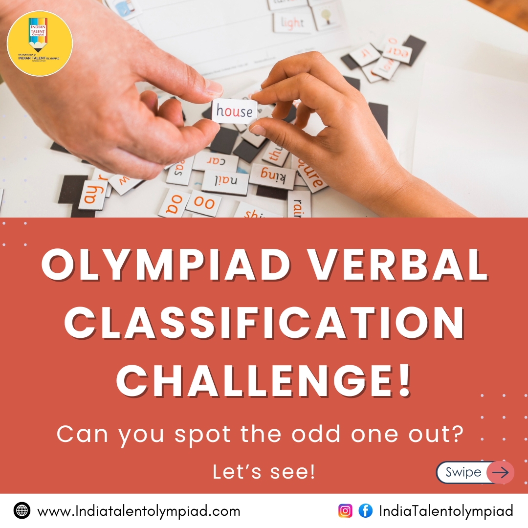 Olympiadexams's tweet image. 🧠 Olympiad Verbal Classification Challenge! Can you spot the odd one out? 🤔✨
Swipe 👉 to test your reasoning skills and drop your answers in the comments!⬇️
.
.
.
#BrainTeaser #OlympiadChallenge #VerbalReasoning #MindGame #SwipeToSolve #PuzzleTime #IndianTalentolympiad