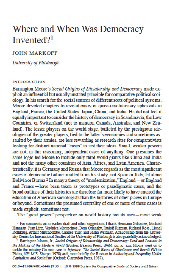 Para aprender sobre los orígenes de la democracia, este artículo de Markoff es una maravillosa investigación que presenta mucha información interesante y hace algunas afirmaciones que pueden sorprender a algunos.

Descarga libre: cambridge.org/core/services/…