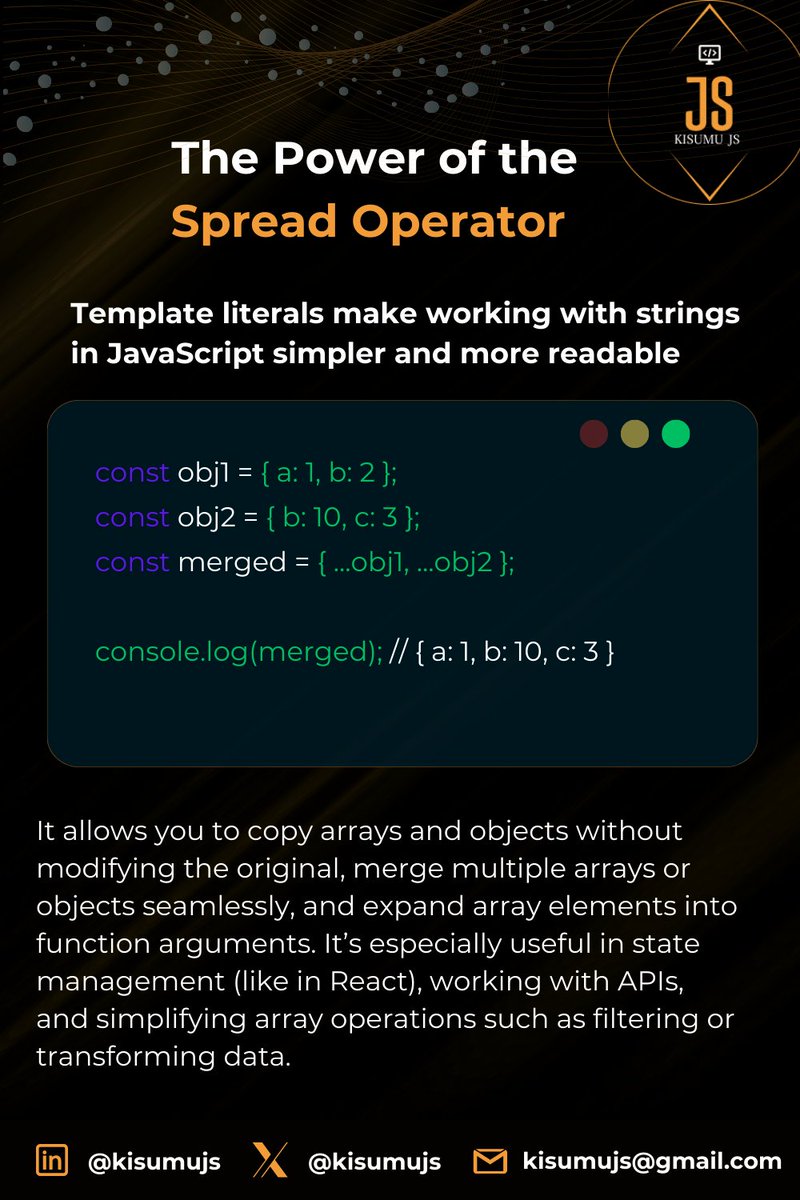 KisumuJs's tweet image. It’s Day 5 of our JavaScript Tips & Tricks series, and today we’re exploring the spread operator (...) – a versatile tool that makes working with arrays and objects effortless. #KisumuJS #JavaScriptTips #SpreadOperator #CodeBetter #WebDevelopment
