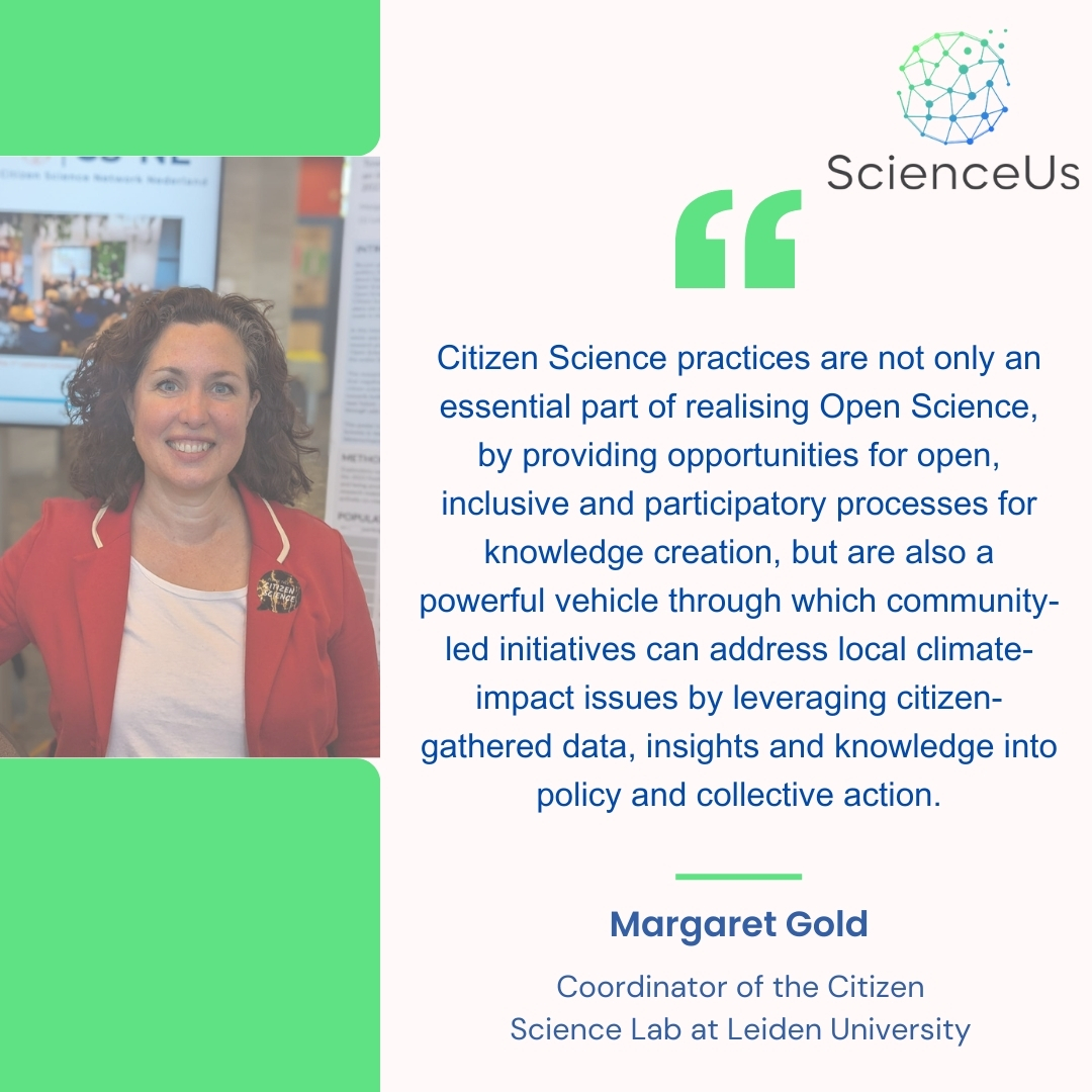 📢 Meet Margaret Gold, Coordinator of the Citizen Science Lab at Leiden University!
Her expertise highlights the transformative power of citizen science in shaping policies and tackling climate challenges. We are proud to have her on board!
🔎 Learn more: scienceus-project.eu