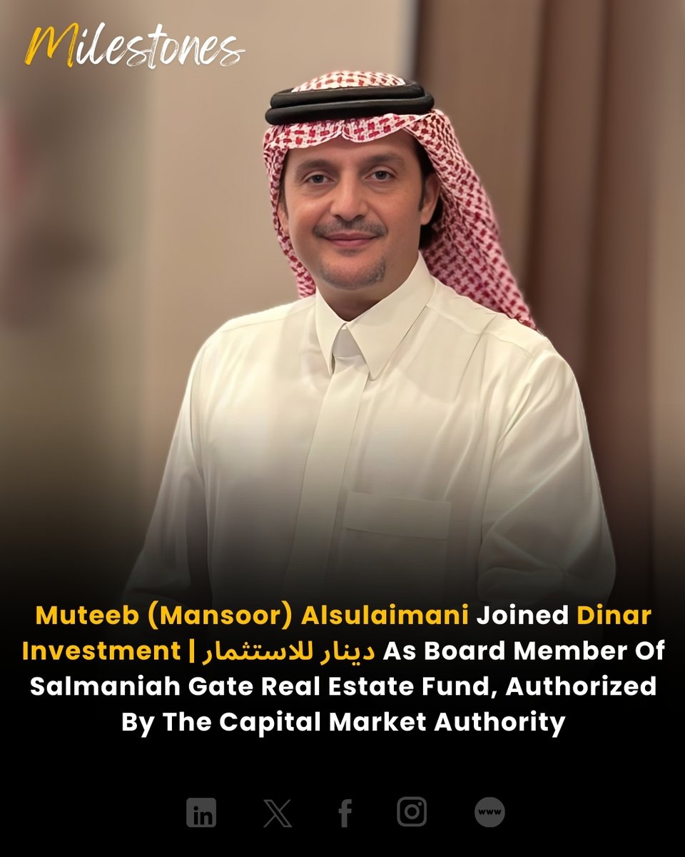 corpmilestones's tweet photo. Muteeb (Mansoor) Alsulaimani joins Dinar Investment as a Board Member of Salmaniah Gate Real Estate Fund, reinforcing his leadership in real estate and investments! 

#RealEstateInvestment #BoardLeadership #Milestones https://t.co/1vfyJCDH5g