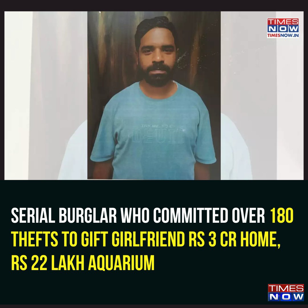 TimesNow's tweet photo. Serial Burglar Who Committed Over 180 Thefts To Gift Girlfriend Rs 3 Cr Home, Rs 22 Lakh Aquarium

#TNCards #Theft #Crime 

https://t.co/NNhjktx0xD https://t.co/tqceSExYNy