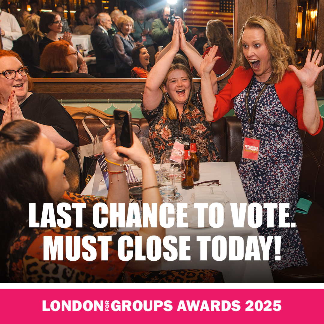 Voting in the LONDON FOR GROUPS AWARDS 2025 must close today – don’t miss out on having your say!
Vote now at LondonForGroups.com/awards