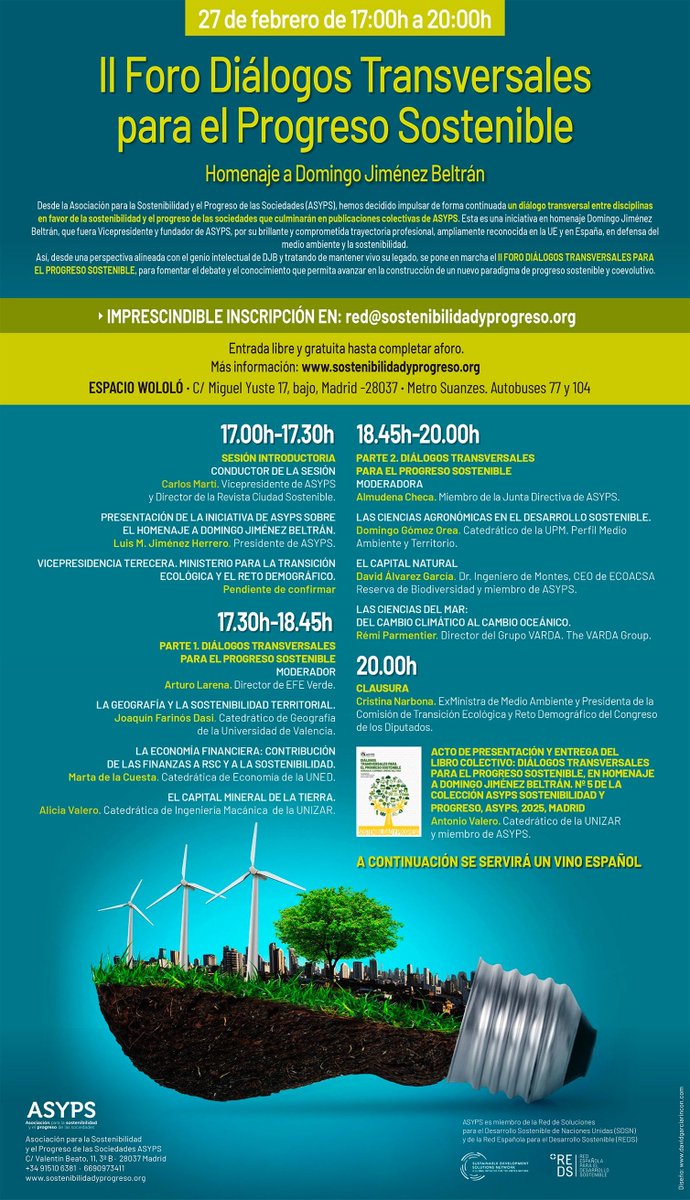 ASYPS (@redasyps) on Twitter photo II FORO DIÁLOGOS TRANSVERSALES PARA EL PROGRESO SOSTENIBLE EN HOMENAJE A “DOMINGO JIMÉNEZ BELTRÁN” #Asyps
Madrid. 27 febrero. 17h
Entrada libre y gratuita hasta completar aforo, previa inscripción en socios@sostenibilidadyprogreso.org II FORO DIÁLOGOS TRANSVERSALES PARA EL PROGRESO SOSTENIBLE EN HOMENAJE A “DOMINGO JIMÉNEZ BELTRÁN” #Asyps
Madrid. 27 febrero. 17h
Entrada libre y gratuita hasta completar aforo, previa inscripción en socios@sostenibilidadyprogreso.org