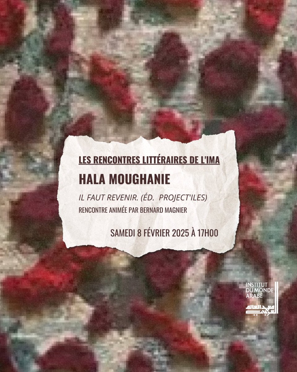 L'#IMA vous donne RDV samedi pour 2 rencontres littéraires organisées dans le cadre du « Temps fort #Liban 2⬇️ l.imarabe.org/PwQMp 

Georgia Makhlouf - “Pays amer” (<a href="/PressesdelaCite/">Les Presses de la Cité</a>)
📅 8/02/25 • 16h

Hala Moughanie - “Il faut revenir” (<a href="/IlesProject/">PROJECT-ILES EDITIONS</a>)
📅 8/02/25 • 17h