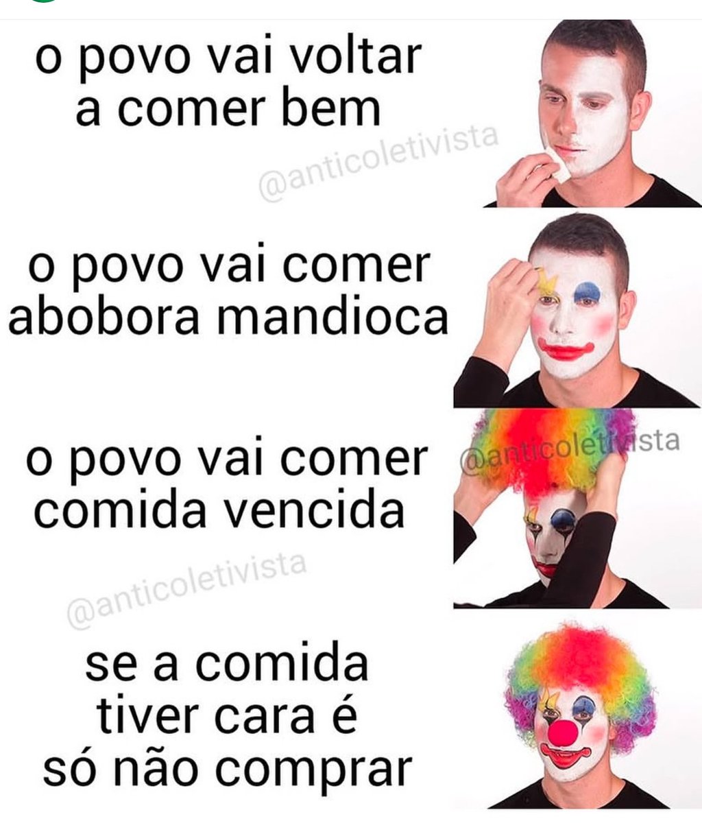 E o povo continua com cara de palhaço.