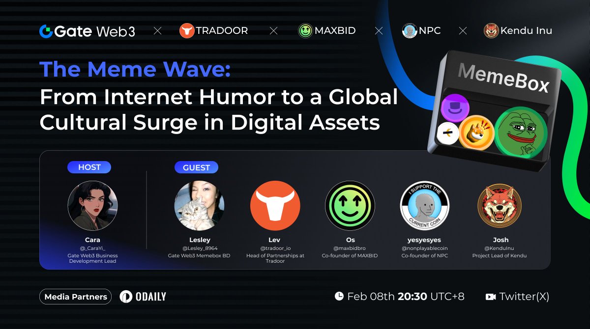 🎯 #GateWeb3 MemeBox Space #07
🌟 Topic: The Meme Wave: From Internet Humor to Global Digital Asset Phenomenon
🎁 Giveaway: 5 winners x $5!
📌 How to Participate:
✅ Follow <a href="/GateWeb3Wallet/">S.J. Sujon Carter</a> &amp; @GateMemeBox
✅ Like, Retweet &amp; Tag 3 Friends
🗓️ Date &amp; Time: February 8th, 8:30 PM