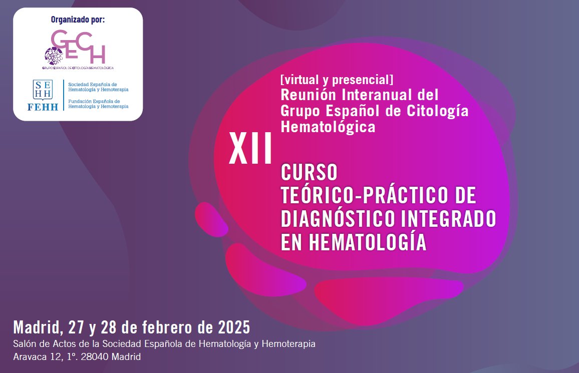 📢 XII Reunión interanual del Grupo Español de Citología Hematológica, <a href="/GHematologica/">Grupo Español de Citología Hematológica</a>

CURSO TEÓRICO-PRÁCTICO DE DIAGNÓSTICO INTEGRADO EN #HEMATOLOGÍA

📆27 y 28 de febrero
📍Virtual y presencial Salón de actos de la #SEHH (C/Aravaca 12, Madrid)
✍️Inscripción y programa