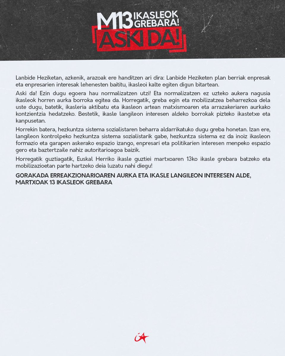 Hona hemen hezkuntza sistemaren egoeraz eta ikasleok mobilizatzearen beharraz egiten dugun irakurketa.

Aski da! #M13IkasleokGrebara