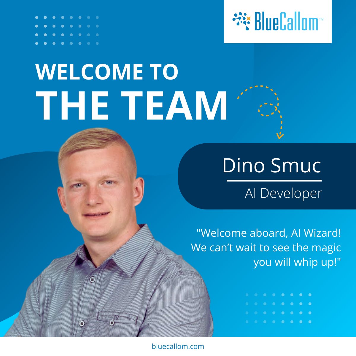 🍻 𝗪𝗲𝗹𝗰𝗼𝗺𝗲 𝘁𝗼 #BlueCallom, <a href="/DinoSmuc/">Dino Smuc</a>! 
So happy to #welcome Dino as our new #AIDeveloper! 🧠💡 With his grit and passion for #AI, Dino will contribute to building new 𝗕𝗹𝘂𝗲𝗖𝗮𝗹𝗹𝗼𝗺 𝗔𝗴𝗲𝗻𝘁𝗶𝗰 𝗔𝗜 𝗦𝗼𝗹𝘂𝘁𝗶𝗼𝗻𝘀. #NewHire #AgenticAI #welcomeaboard #News