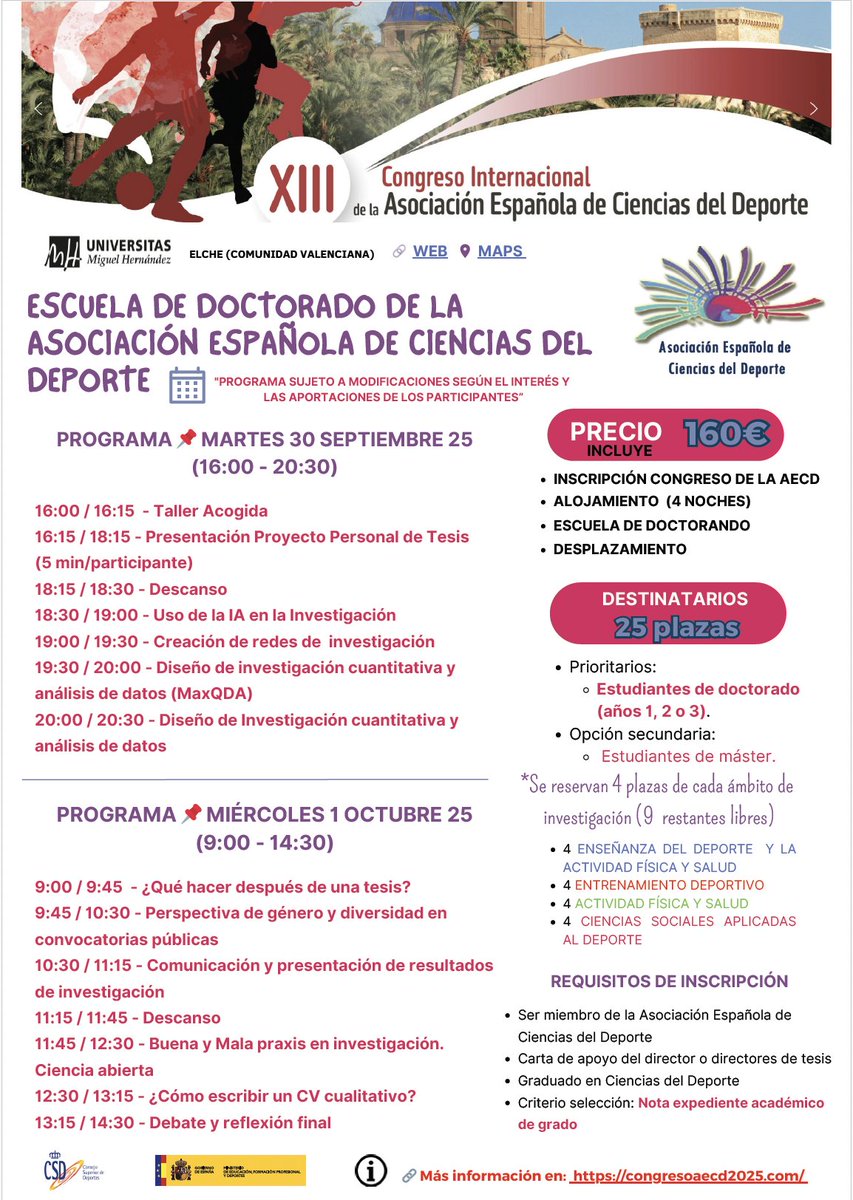 ESCUELA DE DOCTORADO AECD 🆕

🗓️30 de septiembre y 1 de octubre de 2025.

📍Universidad Miguel Hernández (Elche).

🎯 Estudiantes de doctorado.

👥 25 plazas.

⚠️ Fecha límite de inscripción: 1 de marzo de 2025.

🔗 Info: cienciadeporte.com/2022/congresos…