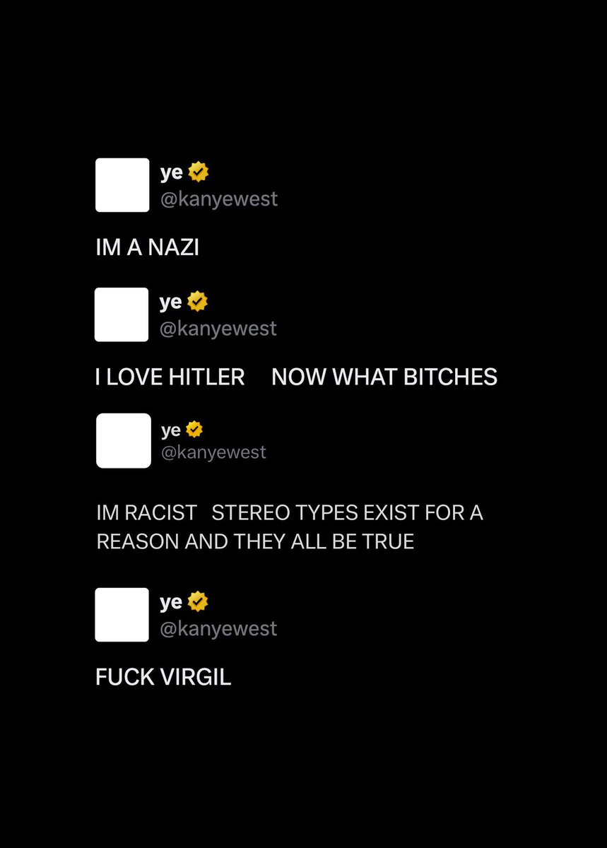 rapoutcontext's tweet image. "Eu sou nazi/ eu amo hitler/ Eu sou racista/ Foda-se o Virgil"
โ Kanye West hoje em seu X.
que que aconteceu com esse cara?