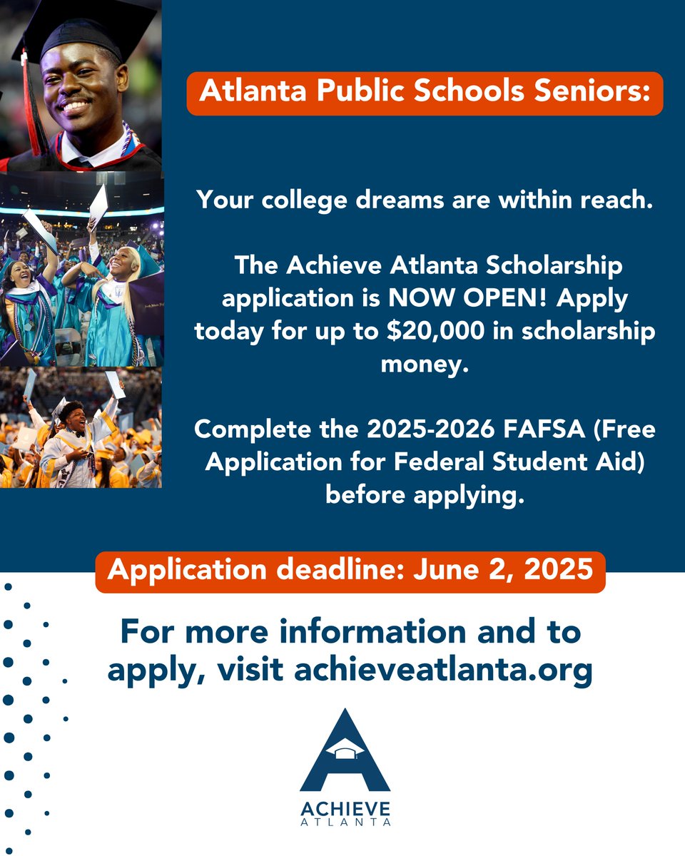 Hey, Atlanta Public Schools seniors! Exciting news—the Achieve Atlanta Scholarship application is officially open! 🎉 This is your chance to apply for up to $20,000 in scholarship funds. Just a quick reminder to complete your 2025-2026 FAFSA (Free Application for Federal Student
