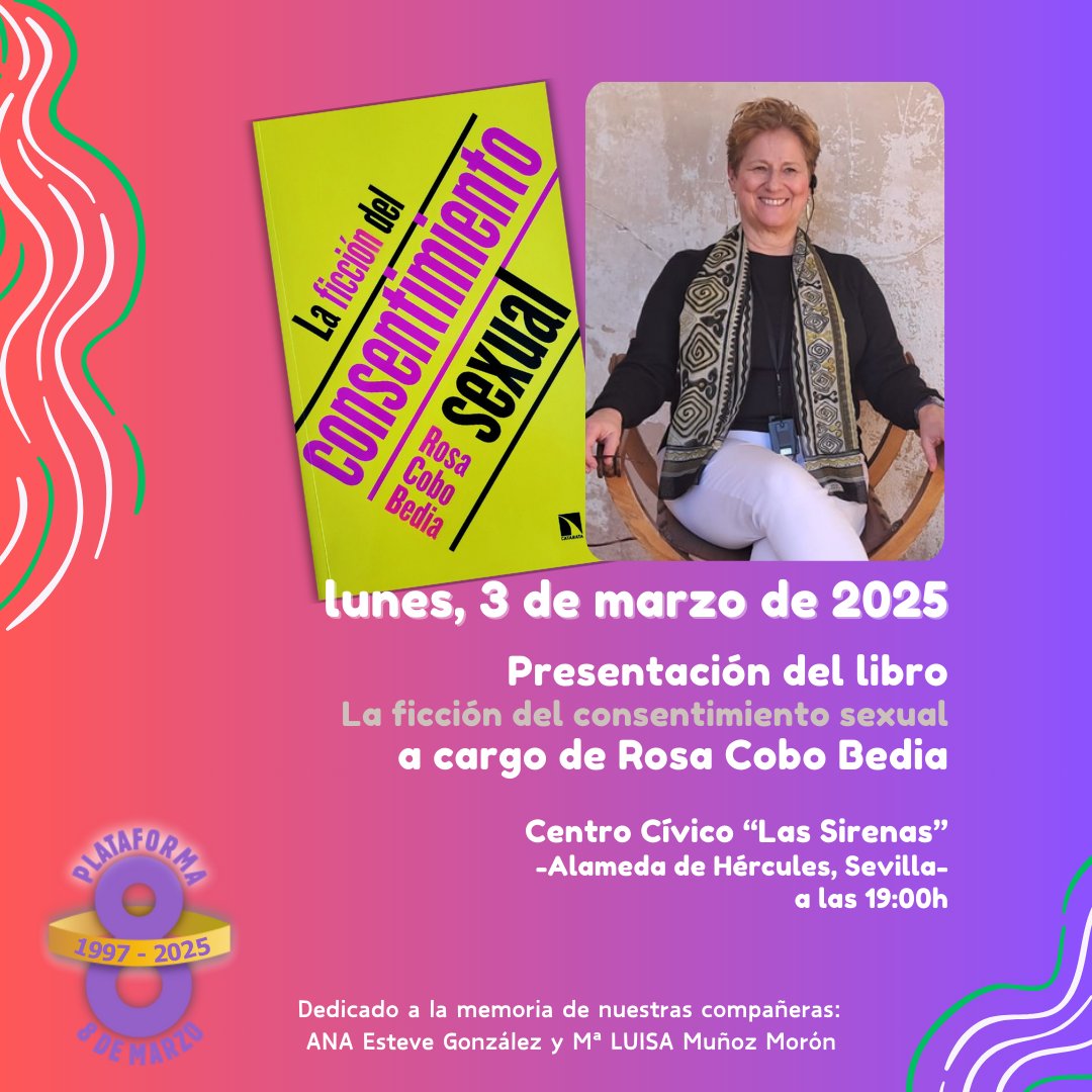 plataforma8demarzo (@plata8demarzo) on Twitter photo El 𝟑 𝐝𝐞 𝐦𝐚𝐫𝐳𝐨, 𝐑𝐨𝐬𝐚 𝐂𝐨𝐛𝐨 𝐁𝐞𝐝𝐢𝐚, presenta “𝐋𝐚 𝐟𝐢𝐜𝐜𝐢𝐨́𝐧 𝐝𝐞𝐥 𝐜𝐨𝐧𝐬𝐞𝐧𝐭𝐢𝐦𝐢𝐞𝐧𝐭𝐨 𝐬𝐞𝐱𝐮𝐚𝐥”, en Sevilla
📍𝟷𝟿𝚑, 𝚎𝚗 𝚎𝚕 𝙲𝚎𝚗𝚝𝚛𝚘 𝙲𝚒́𝚟𝚒𝚌𝚘 𝙻𝚊𝚜 𝚂𝚒𝚛𝚎𝚗𝚊s
𝐀𝐩𝐨𝐲𝐚 𝐥𝐚 𝐝𝐢𝐟𝐮𝐬𝐢𝐨́𝐧 𝐲 𝐀𝐒𝐈𝐒𝐓𝐄
<a href="/RosaCoboBedia/">Rosa Cobo Bedia</a> El 𝟑 𝐝𝐞 𝐦𝐚𝐫𝐳𝐨, 𝐑𝐨𝐬𝐚 𝐂𝐨𝐛𝐨 𝐁𝐞𝐝𝐢𝐚, presenta “𝐋𝐚 𝐟𝐢𝐜𝐜𝐢𝐨́𝐧 𝐝𝐞𝐥 𝐜𝐨𝐧𝐬𝐞𝐧𝐭𝐢𝐦𝐢𝐞𝐧𝐭𝐨 𝐬𝐞𝐱𝐮𝐚𝐥”, en Sevilla
📍𝟷𝟿𝚑, 𝚎𝚗 𝚎𝚕 𝙲𝚎𝚗𝚝𝚛𝚘 𝙲𝚒́𝚟𝚒𝚌𝚘 𝙻𝚊𝚜 𝚂𝚒𝚛𝚎𝚗𝚊s
𝐀𝐩𝐨𝐲𝐚 𝐥𝐚 𝐝𝐢𝐟𝐮𝐬𝐢𝐨́𝐧 𝐲 𝐀𝐒𝐈𝐒𝐓𝐄
<a href="/RosaCoboBedia/">Rosa Cobo Bedia</a>