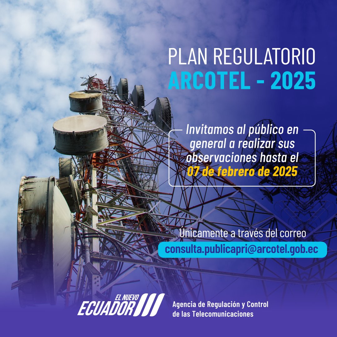 Arcotel_ec's tweet photo. 🛑AVISO | Consulta pública para la recepción de observaciones, recomendaciones y/o comentarios al “Plan Regulatorio Arcotel - 2025”: https://t.co/7p3KTWB5zj
#CuidamosTusConexiones
#ELNuevoEcuadorResuelve https://t.co/HkAC2JeDIk