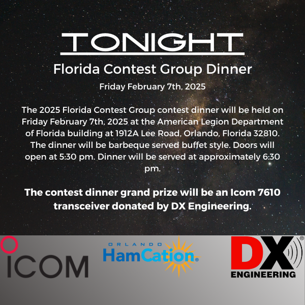 Don't forget! The 2025 Florida Contest Dinner, sponsored by Icom, is tonight! The grand prize? An Icom 7610 transceiver, donated by DX Engineering! Don't miss out!