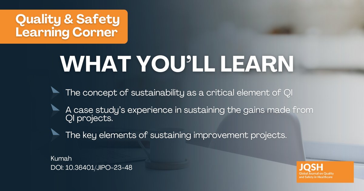 JQSHEditors's tweet photo. Kumah et al investigate "Achieving Sustainability of Quality Improvement Projects" in #JQSHLearning article https://t.co/eGW2XjVSad @AugustineKumah6 #QI #qualityhealthcare https://t.co/V3QrCJzKy8