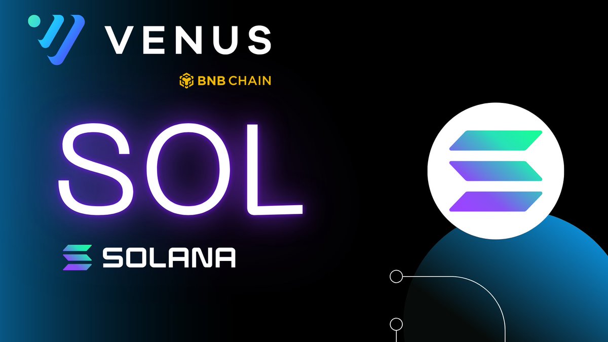 🌟 SOL by @Solana is now supported on Venus @BNBCHAIN SOL is the native  token of the Solana blockchain, a high-performance network designed for  fast, low-cost transactions and scalable decentralized applications. With