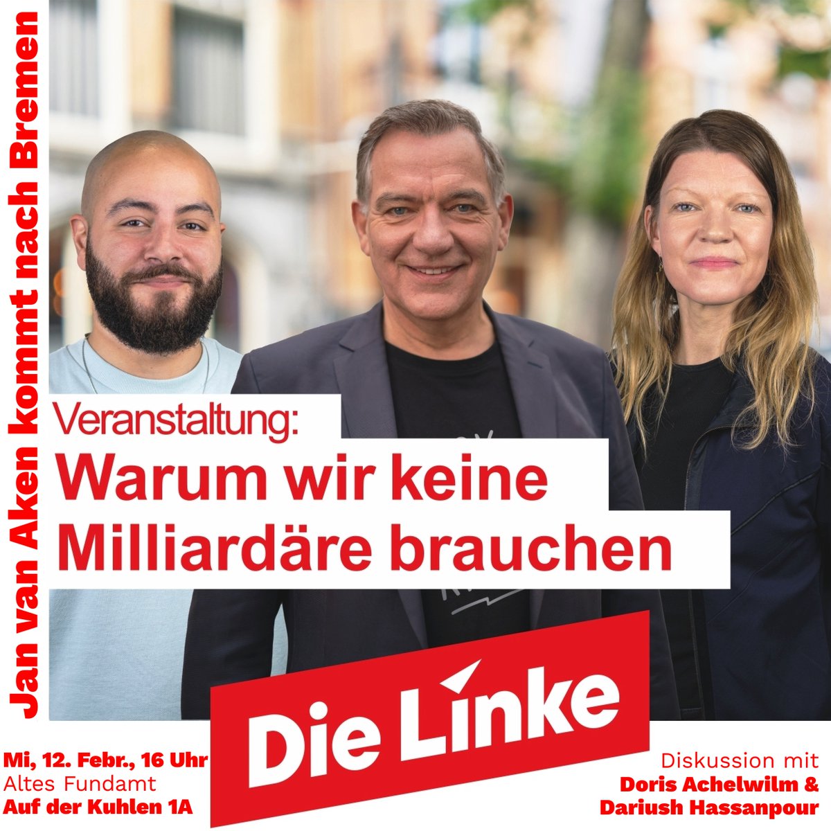 save the date:
Am 12.02. kommt um 16 Uhr <a href="/jan_vanaken/">Jan van Aken</a> nach Bremen (Altes Fundamt | Auf d. Kuhlen 1A) und erklärt uns, zusammen mit <a href="/DorisAchelwilm/">Doris Achelwilm</a>  und Dariush Hassanpour, warum es keine Milliardäre braucht!  

#NachderAmpelLinks
#Bremen #Bremerhaven 
#DieLinke #HerzStattMerz