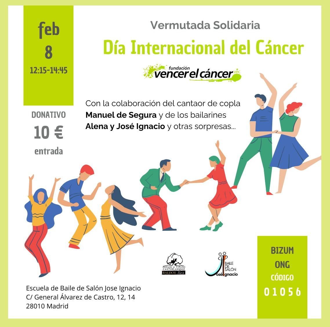📷 <a href="/vencerelcancer/">Vencer el Cáncer</a>
¿Te apuntas a nuestra *vermutada con aperitivo
Con tu donativo de *10 €* apoyarás la investigación del cáncer.
8 febrero 2025
12:45 a 14:45 h
Escuela de Baile de Salón José Ignacio
C/ General Álvarez de Castro, 12-14 pasadizo al patio interior, Madrid.