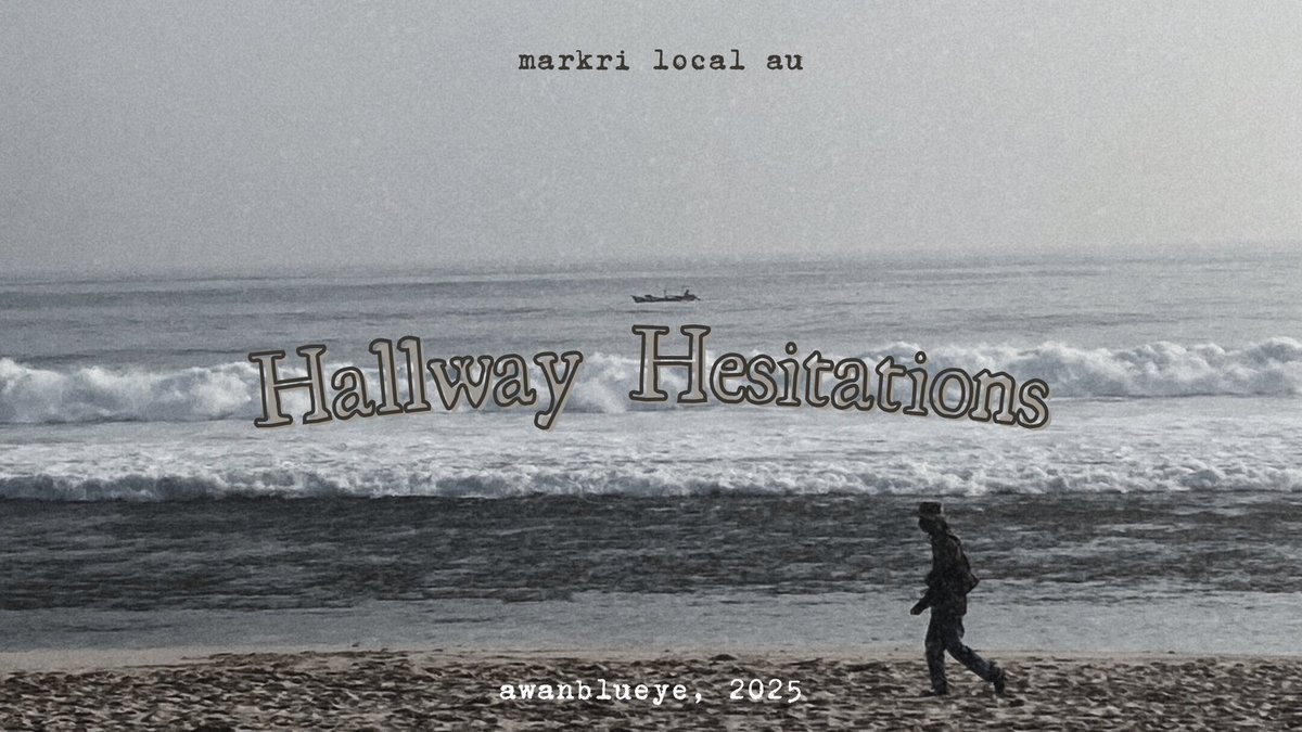 awanblueye's tweet photo. Hallway Hesitations
—

markri local short au
written by © awanblueye https://t.co/yMQiBu6mQM