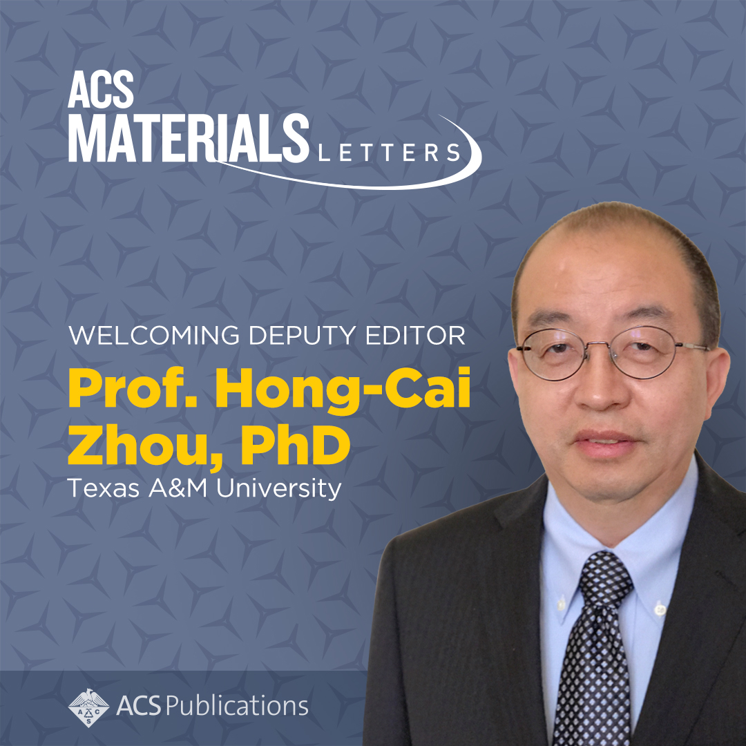 We are pleased to welcome the new Deputy Editor of ACS Materials Letters - Prof. Hong-Cai (Joe) Zhou from Texas A&amp;M University. 
Learn more about Prof. Zhou's research and his plans for the journal in our recent interview with him 👉 go.acs.org/cgA
