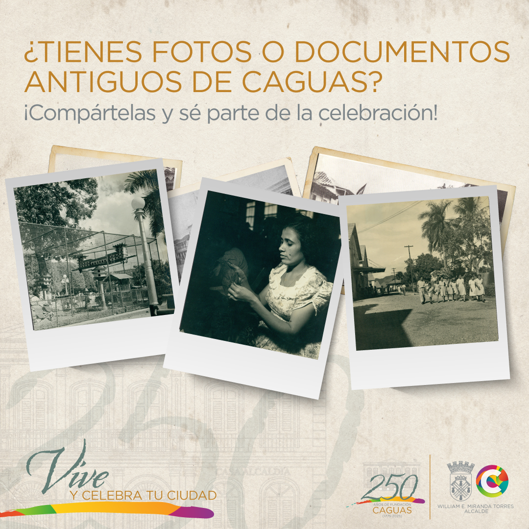 Caguas está celebrando sus 250 años, por lo que solicitamos fotos o documentos históricos. Comparte tu recuerdo con nosotros. Envíalos a: Omarys.Ruiz@caguas.gov.pr. ¡Celebra con orgullo! 

#Caguas #Caguas250 #VisitaCaguas #OrgulloCriollo