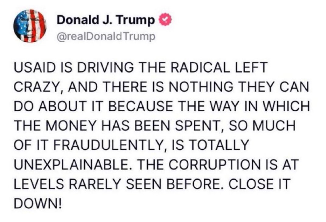 LauraLoomer's tweet image. President Trump just called for USAID to be CLOSED DOWN. 

He says the money has been spent fraudulently and it’s levels of corruption never seen before.