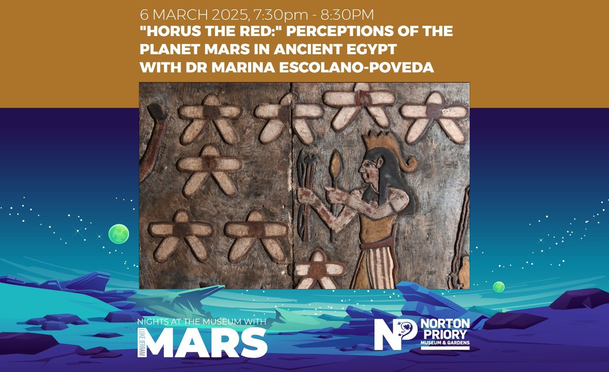 Dr Marina Escolano-Poveda 🌊🪔 (@hypatiaheuresis) on Twitter photo 🚨 In less than a month I will be giving this lecture at <a href="/NortonPriory/">Norton Priory</a>!
"Horus the Red": Perceptions of the Planet Mars in Ancient Egypt
📅 6th March 2025, 7:30pm
🎟️ Tickets: …-museum-and-gardens.arttickets.org.uk/norton-priory-…
A repost would be greatly appreciated! 🙏
#egyptology #ancientastronomy 🚨 In less than a month I will be giving this lecture at <a href="/NortonPriory/">Norton Priory</a>!
"Horus the Red": Perceptions of the Planet Mars in Ancient Egypt
📅 6th March 2025, 7:30pm
🎟️ Tickets: …-museum-and-gardens.arttickets.org.uk/norton-priory-…
A repost would be greatly appreciated! 🙏
#egyptology #ancientastronomy