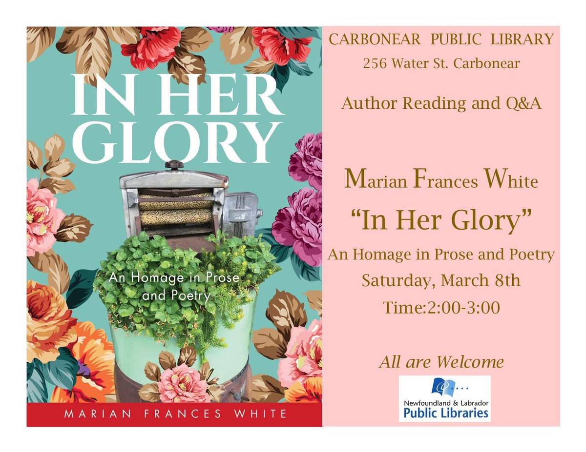 'In Her Glory,' is Marian Frances White's homage to her mother, Florence. Join us at Carbonear Public Library 2-3pm March 8. This journey reveals the grit, resiliency, and resourcefulness of a woman who raised 12 children through the early Confederation. @NLPubLibraries