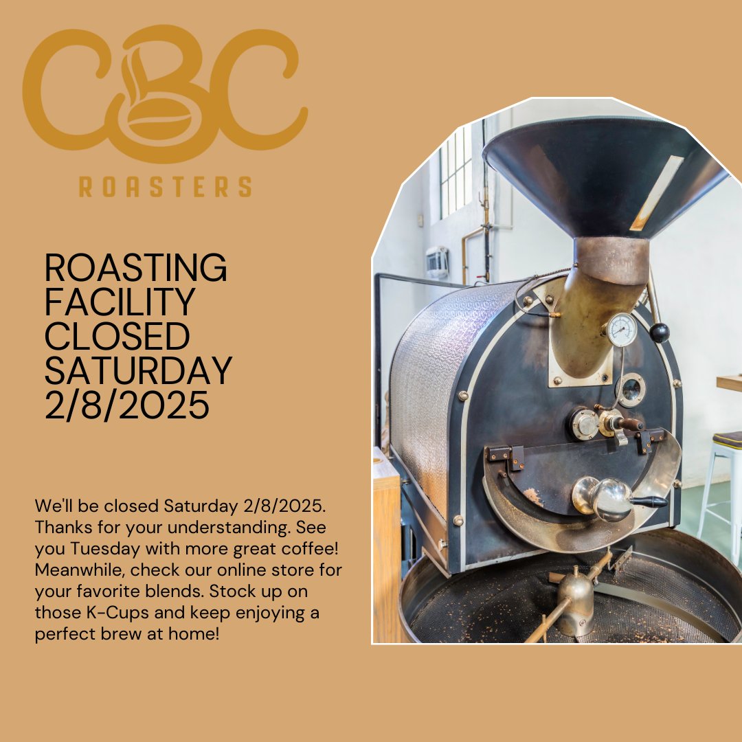 Heads up, coffee lovers! Our CBC Roasting facility will be closed on Saturday, 2/8/2025. #CoffeeLovers #KCupStockUp #CBCRoasters
