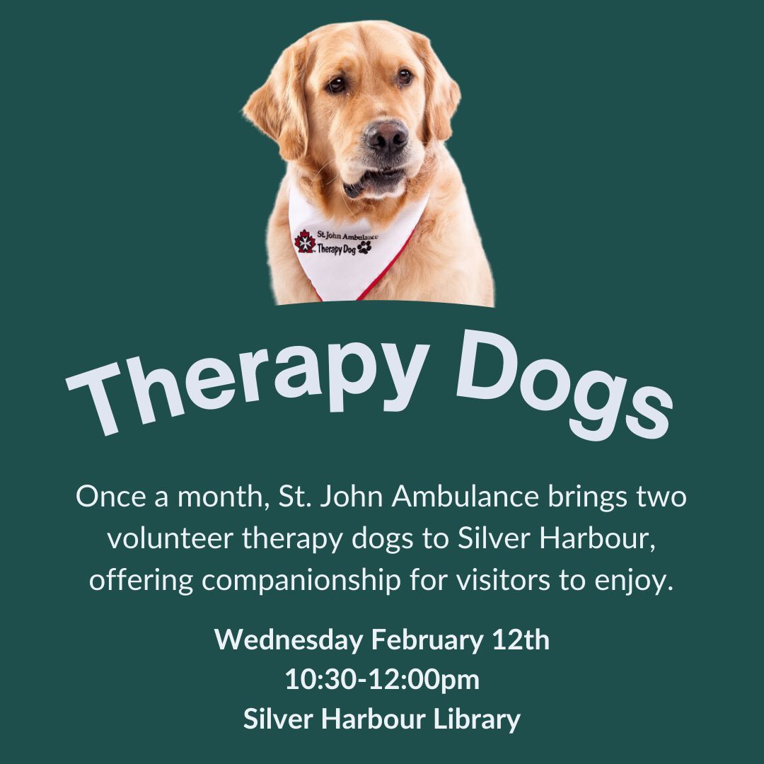 Need a little comfort and companionship? Two specially trained therapy dogs from St. John Ambulance will be visiting Silver Harbour to brighten your day! 🐾

📅 Wednesday, February 12th
⏰ 10:30 AM – 12:00 PM
📍 Silver Harbour Library
💰 Free – Drop by and say hello!