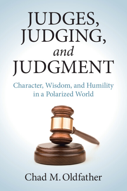 Judges, Judging, and Judgment by Chad M. Oldfather
This interdisciplinary book examines judicial constraints in today's polarized world and emphasizes the importance of character.
📚 cup.org/3Ey3t5I

#jurisprudence