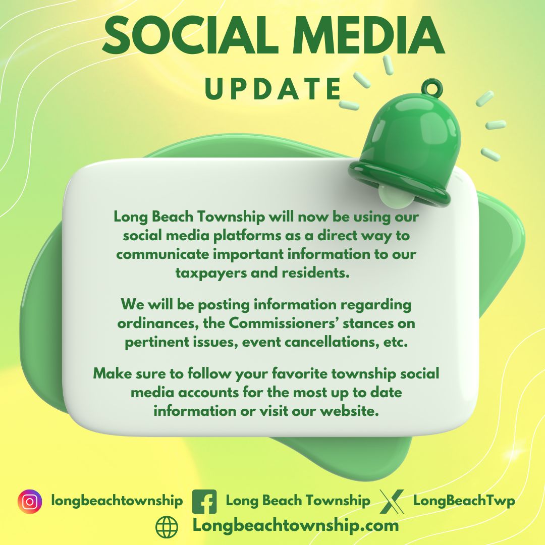 Important update regarding the intended usage of Long Beach Township's Social Media accounts.