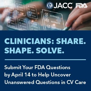 JACC and the U.S. Food and Drug Administration are teaming up to give cardiovascular (CV) clinicians a voice in shaping national health care and research priorities. Provide your feedback: jacc.org/priorities-for…