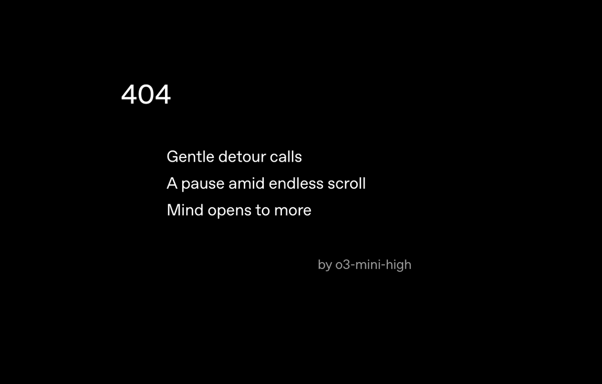 ChaseCee's tweet photo. @OpenAI 404 page has a nice haiku generated each time you visit, a nice touch: https://t.co/t5MAquWeGq