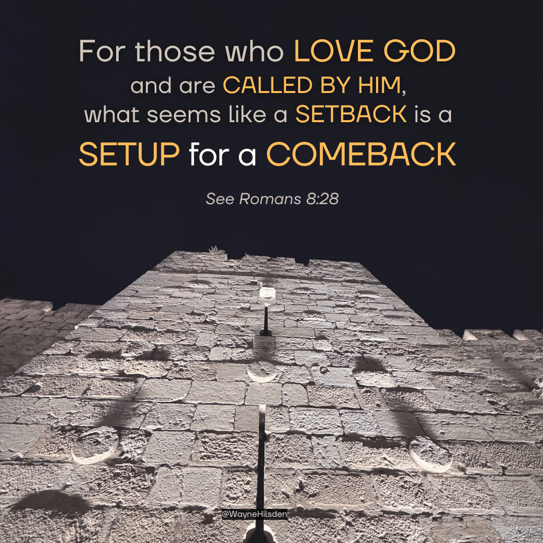 WayneHilsden's tweet image. For those who LOVE GOD and are CALLED BY HIM, 
what seems like a SETBACK is a SETUP for a COMEBACK
(See Romans 8:28)
#SetbackToSetup  
#calledbyGod
#AllThingsWorkTogether 
#GodsSovereignPlan