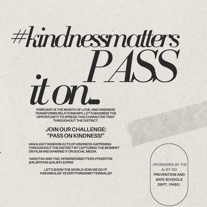 PASS Department (@aliefpass) on Twitter photo Join the challenge! PASS on Kindness with the hashtag #KindnessMatters <a href="/AliefPASS/">PASS Department</a>
Highlight kindness throughout Alief!
<a href="/AliefISD/">Alief ISD</a> <a href="/AliefLearns/">AliefLearns</a> Join the challenge! PASS on Kindness with the hashtag #KindnessMatters <a href="/AliefPASS/">PASS Department</a>
Highlight kindness throughout Alief!
<a href="/AliefISD/">Alief ISD</a> <a href="/AliefLearns/">AliefLearns</a>